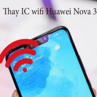 Sửa, thay IC wifi Huawei Nova 3