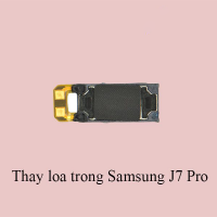 thay loa trong , loa ngoài Samsung J7 Pro
